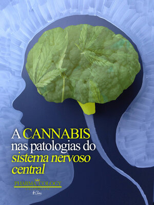 cover image of A cannabis nas patologias do sistema nervoso central